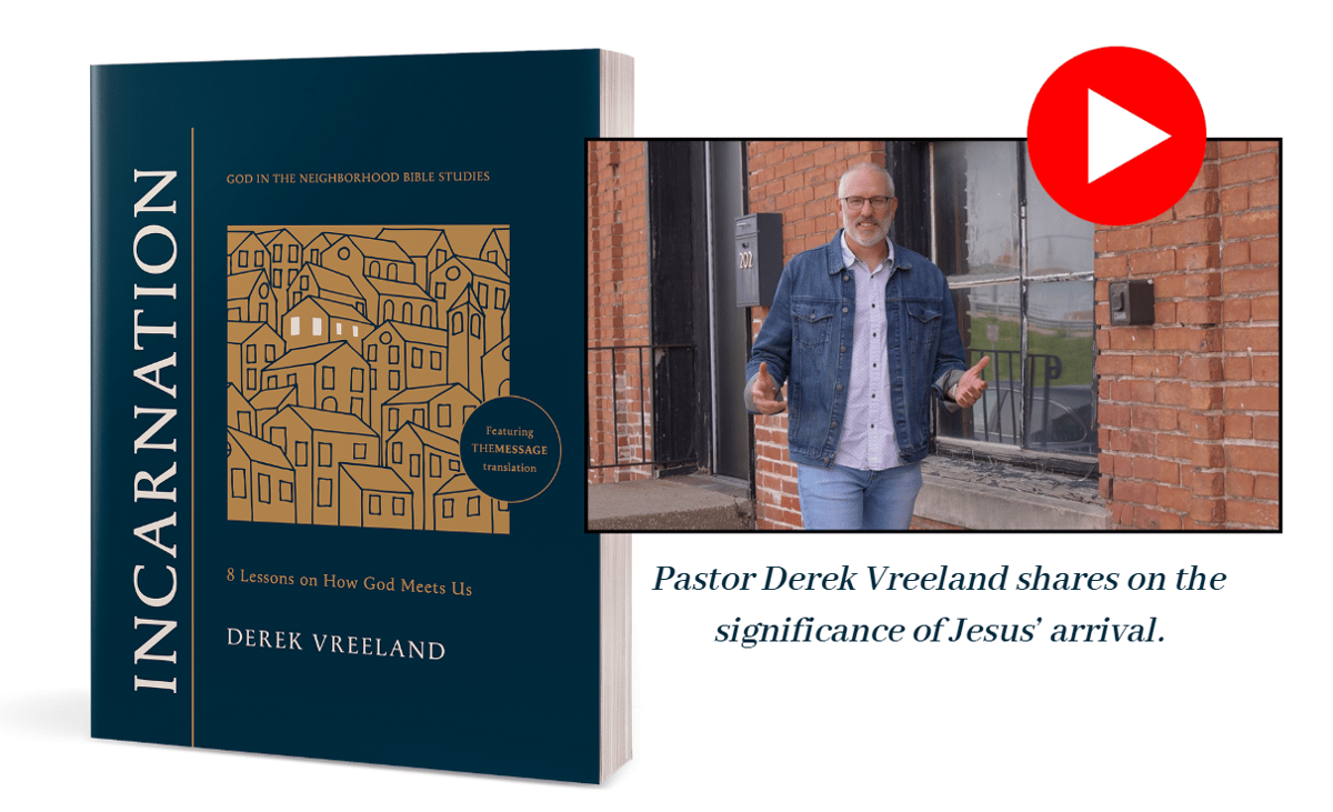 Pastor Derek Vreeland shares on the significance of Jesus' arrival.