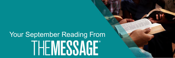 Your September Reading From The Message